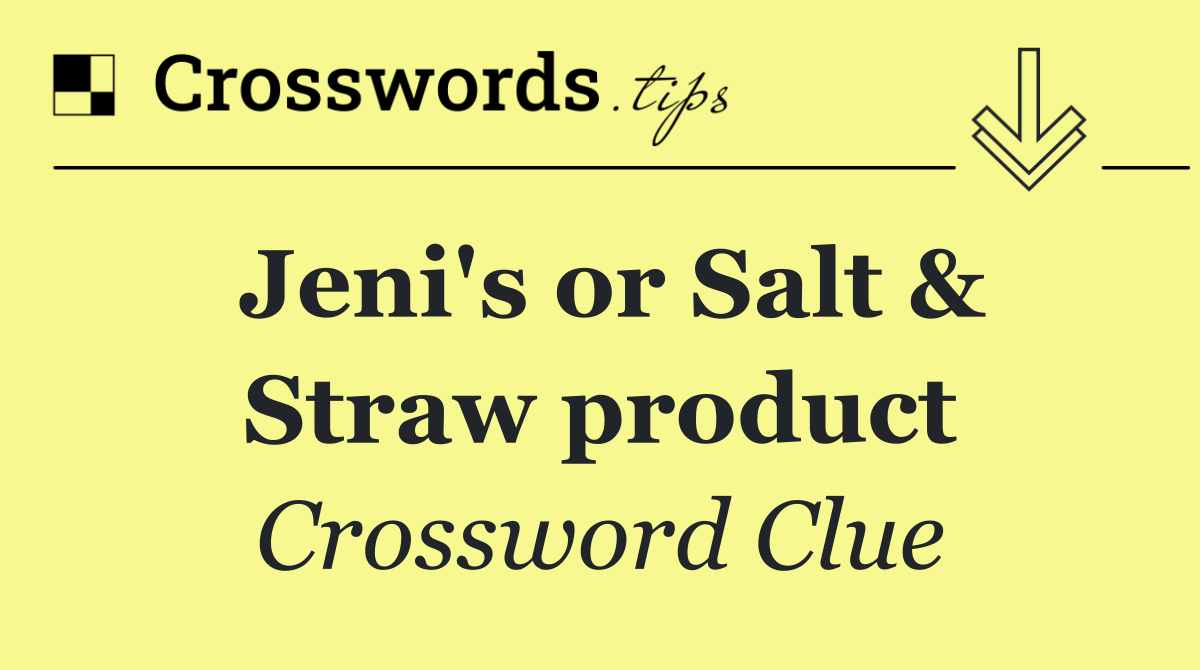Jeni's or Salt & Straw product