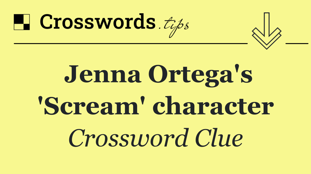 Jenna Ortega's 'Scream' character