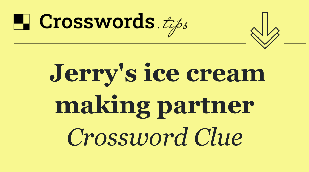 Jerry's ice cream making partner
