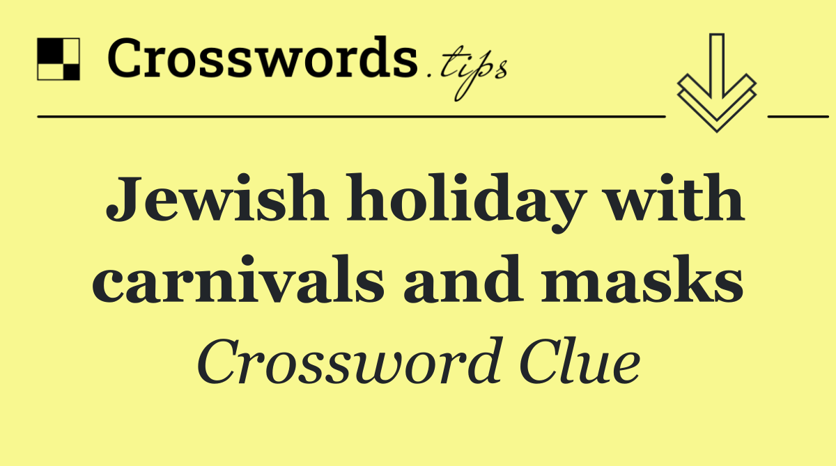 Jewish holiday with carnivals and masks