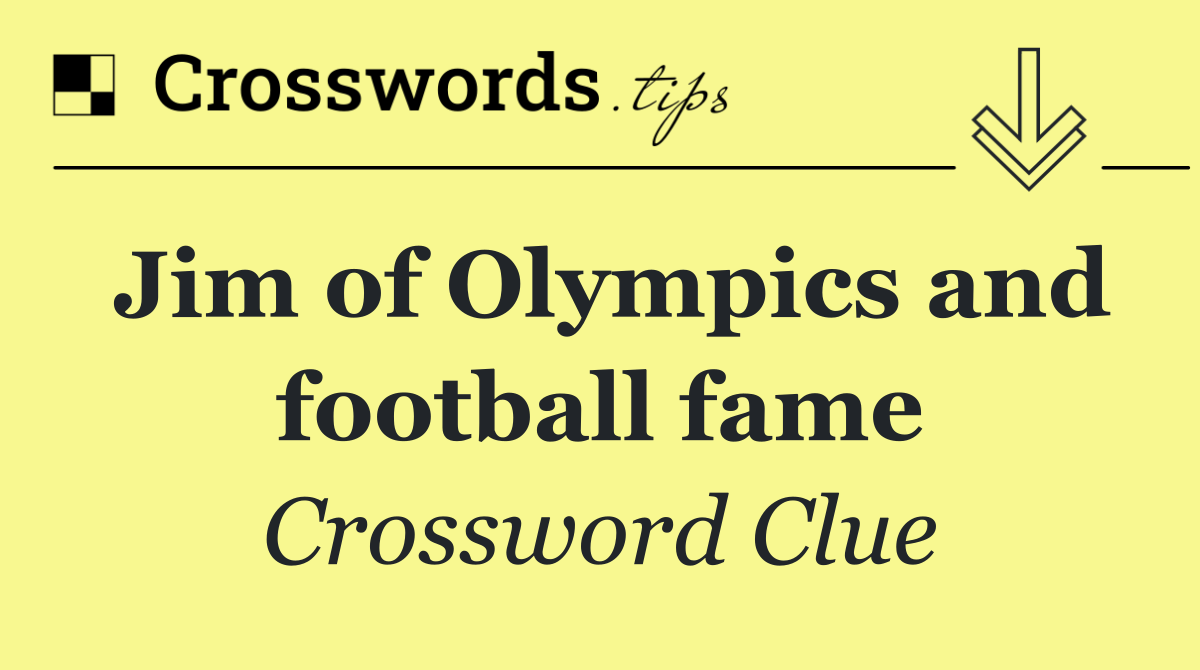 Jim of Olympics and football fame
