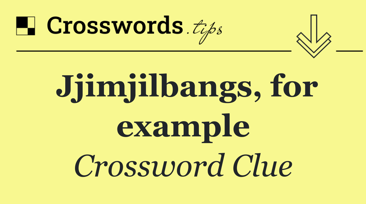 Jjimjilbangs, for example