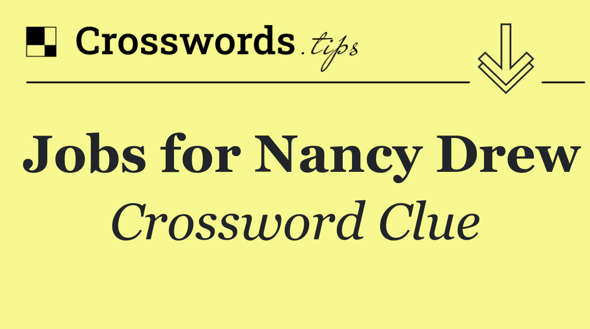 Jobs for Nancy Drew