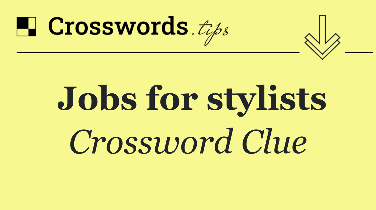 Jobs for stylists