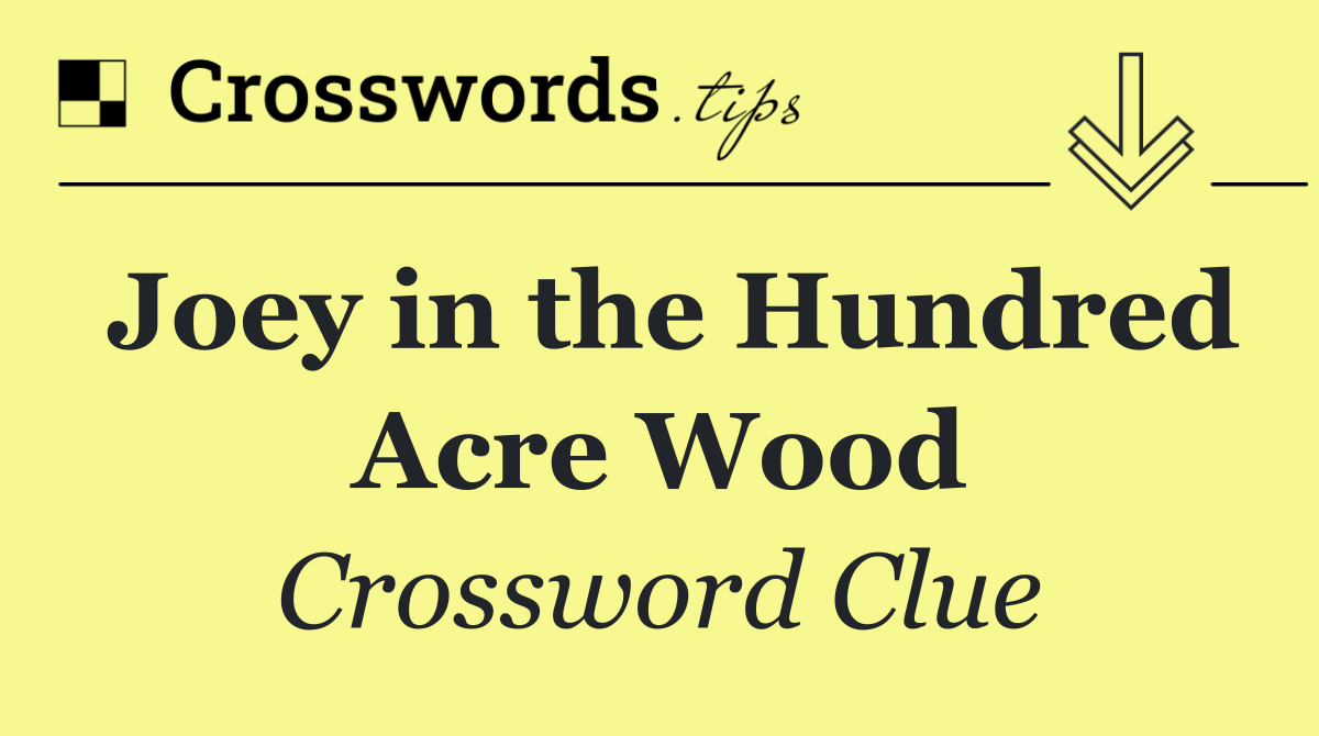 Joey in the Hundred Acre Wood