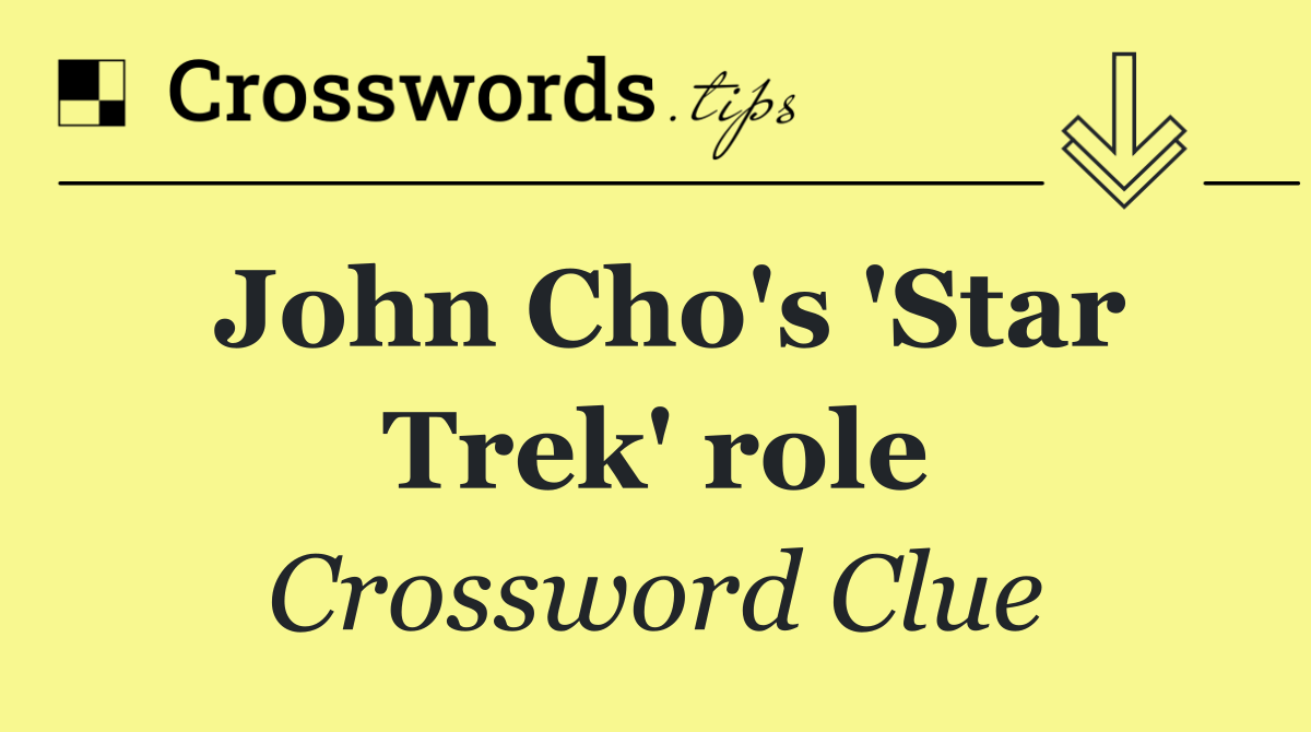John Cho's 'Star Trek' role