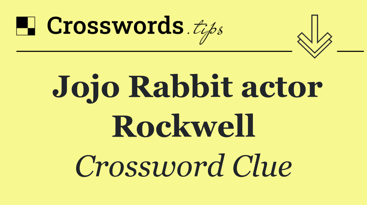 Jojo Rabbit actor Rockwell