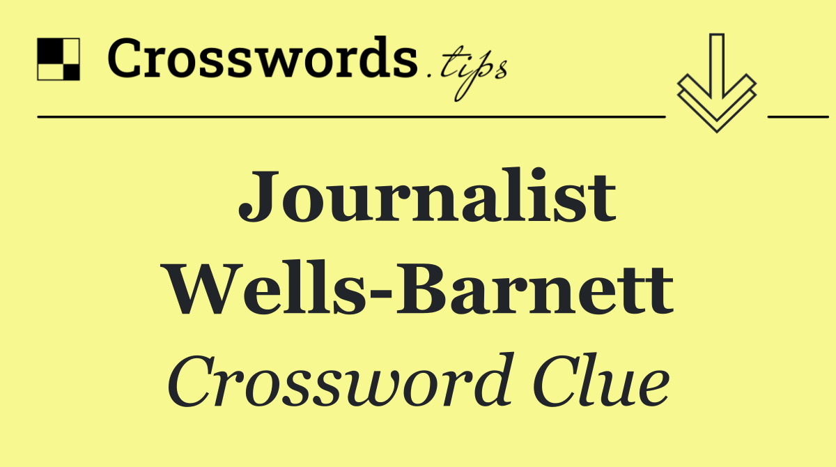 Journalist Wells Barnett