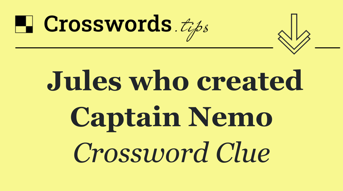 Jules who created Captain Nemo