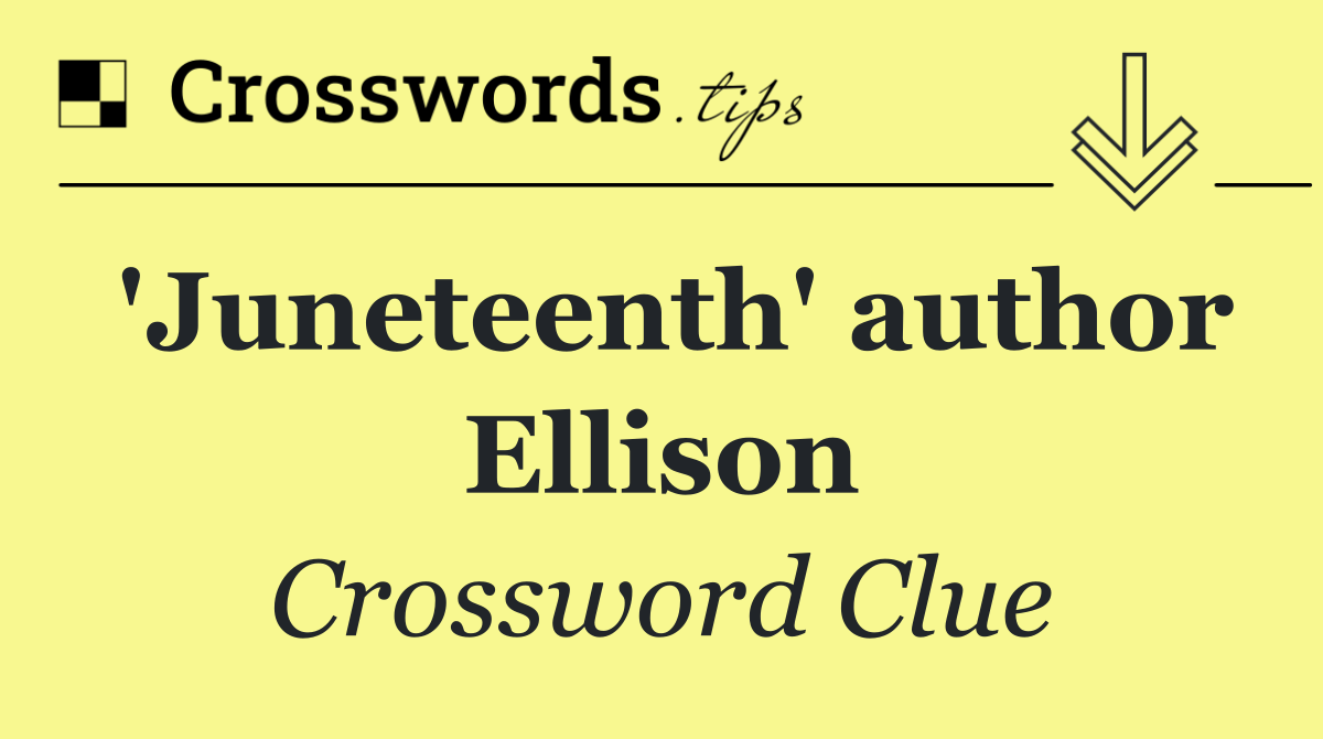 'Juneteenth' author Ellison