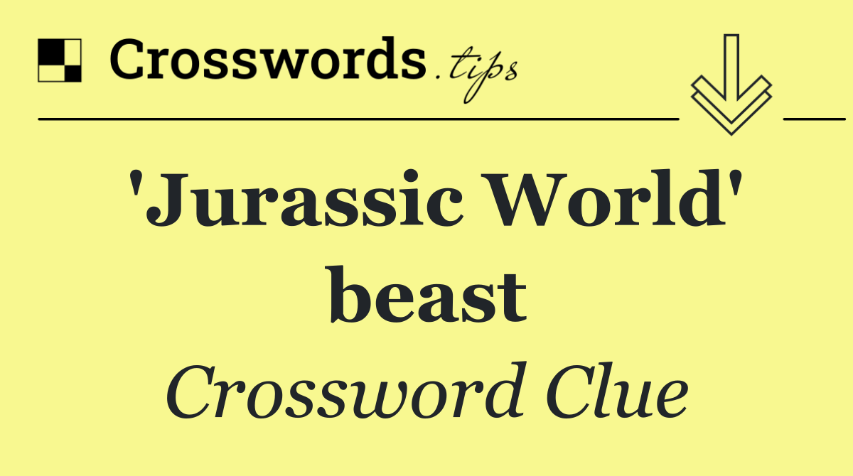 'Jurassic World' beast
