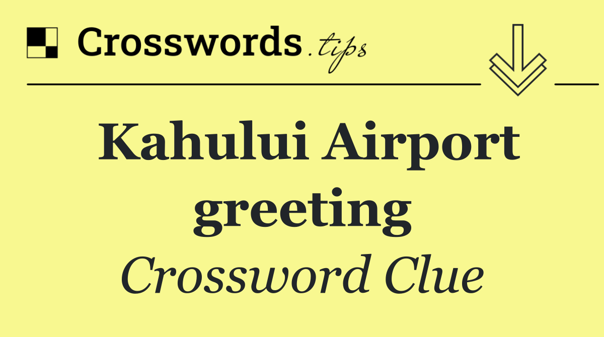 Kahului Airport greeting