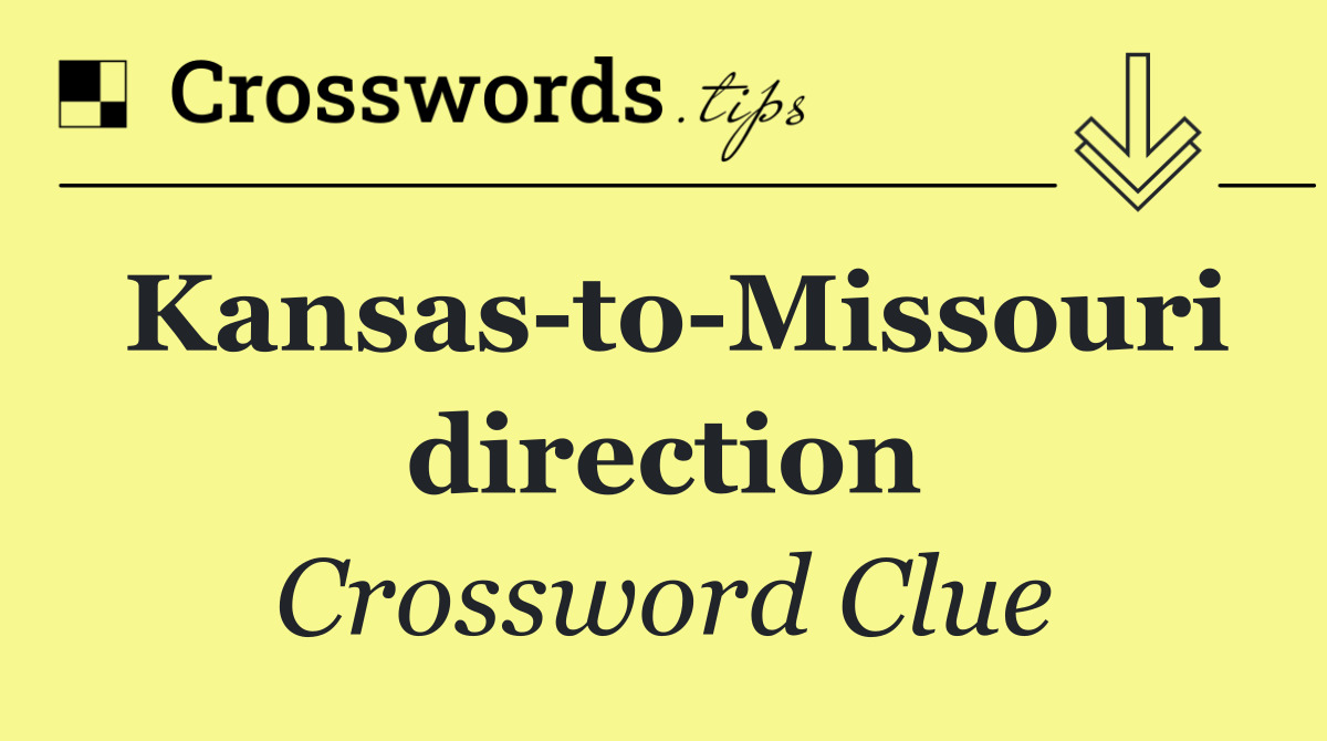 Kansas to Missouri direction