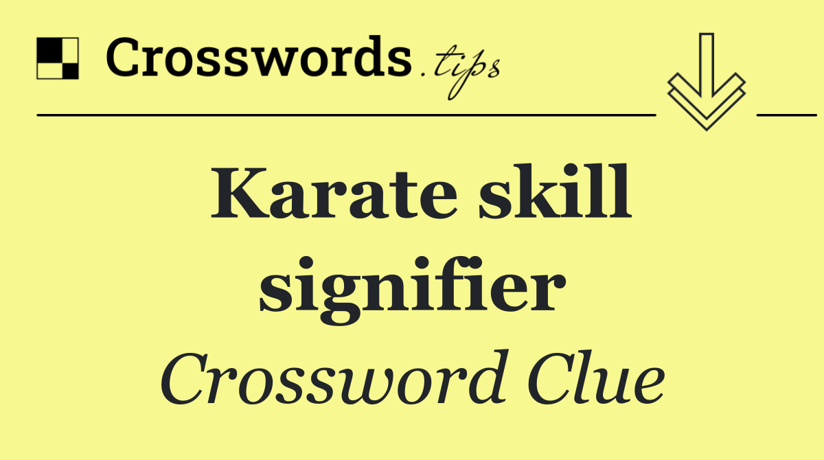 Karate skill signifier