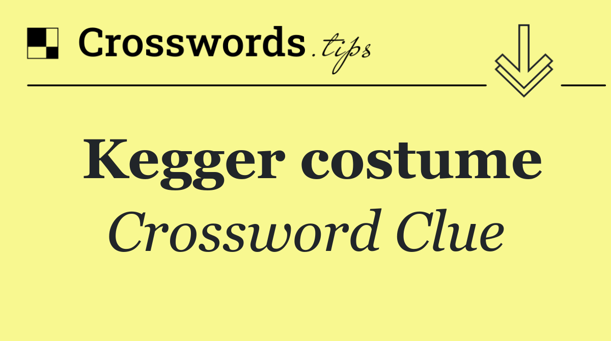 Kegger costume