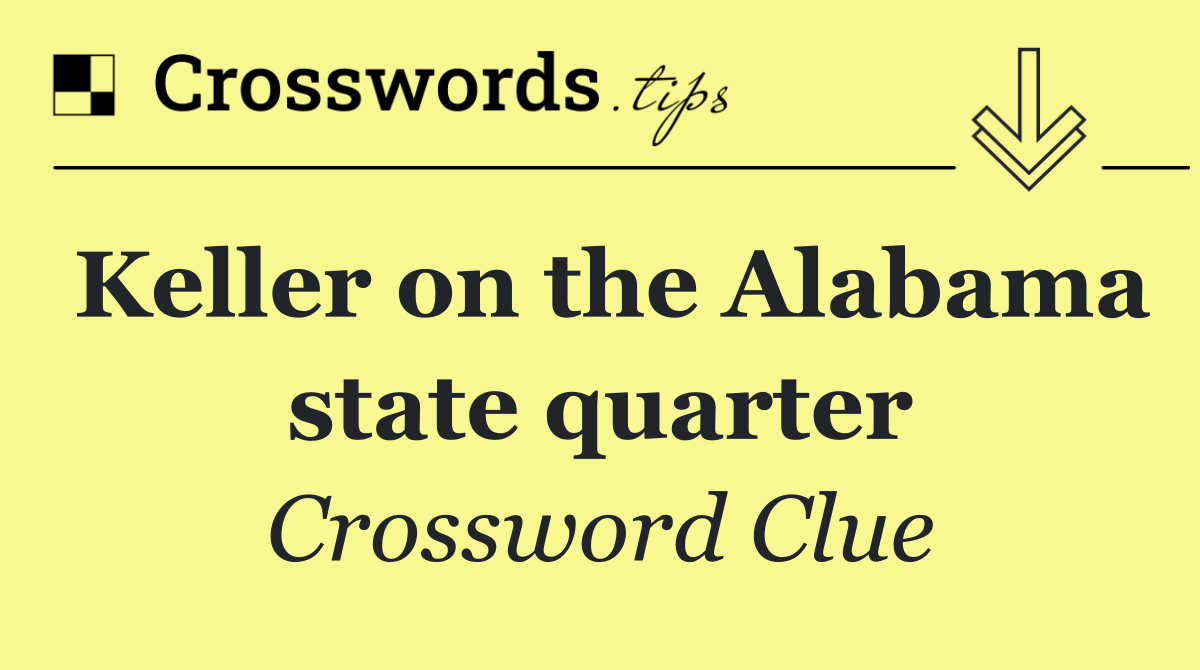 Keller on the Alabama state quarter