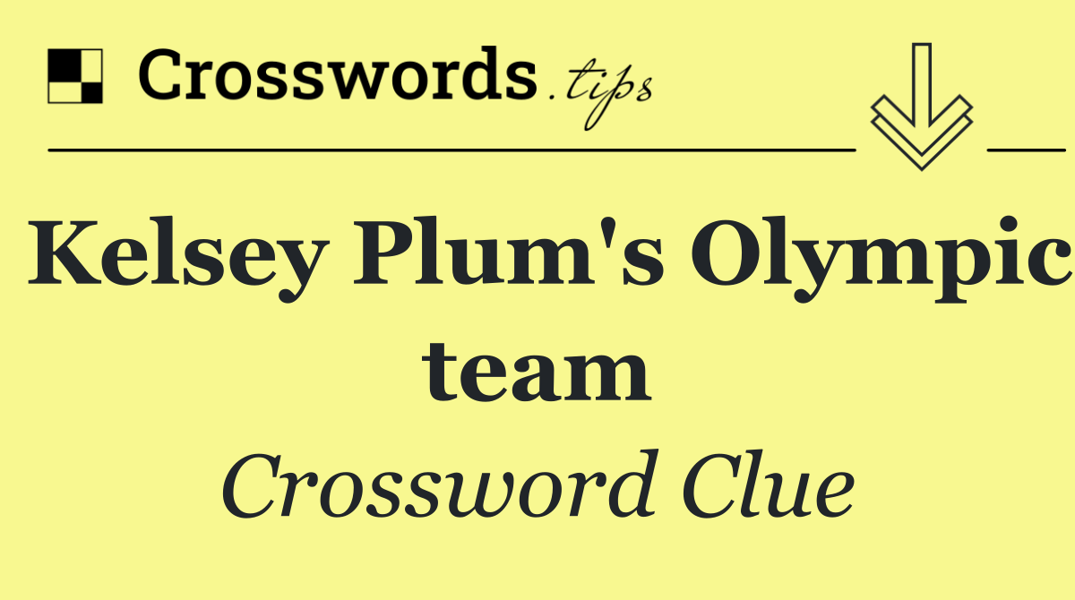 Kelsey Plum's Olympic team
