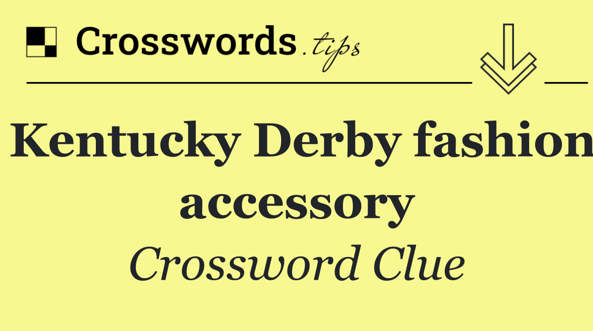 Kentucky Derby fashion accessory