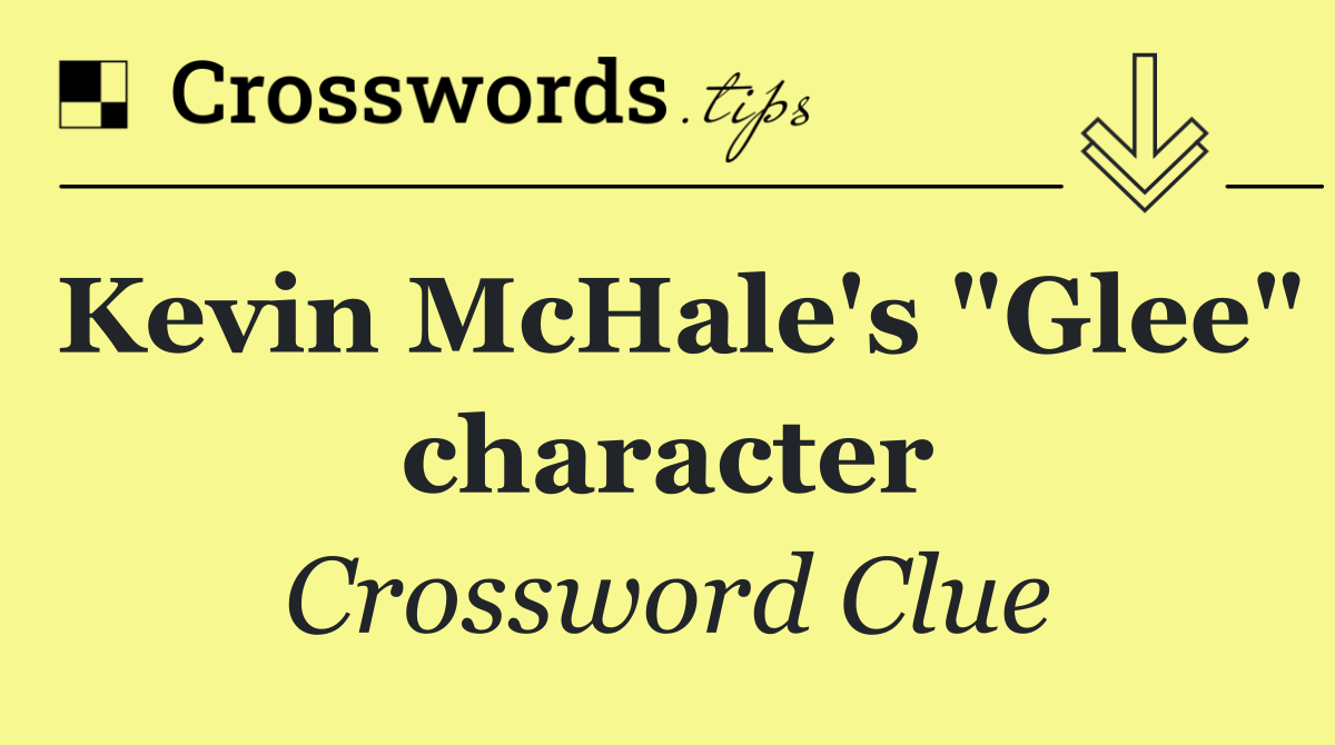 Kevin McHale's "Glee" character