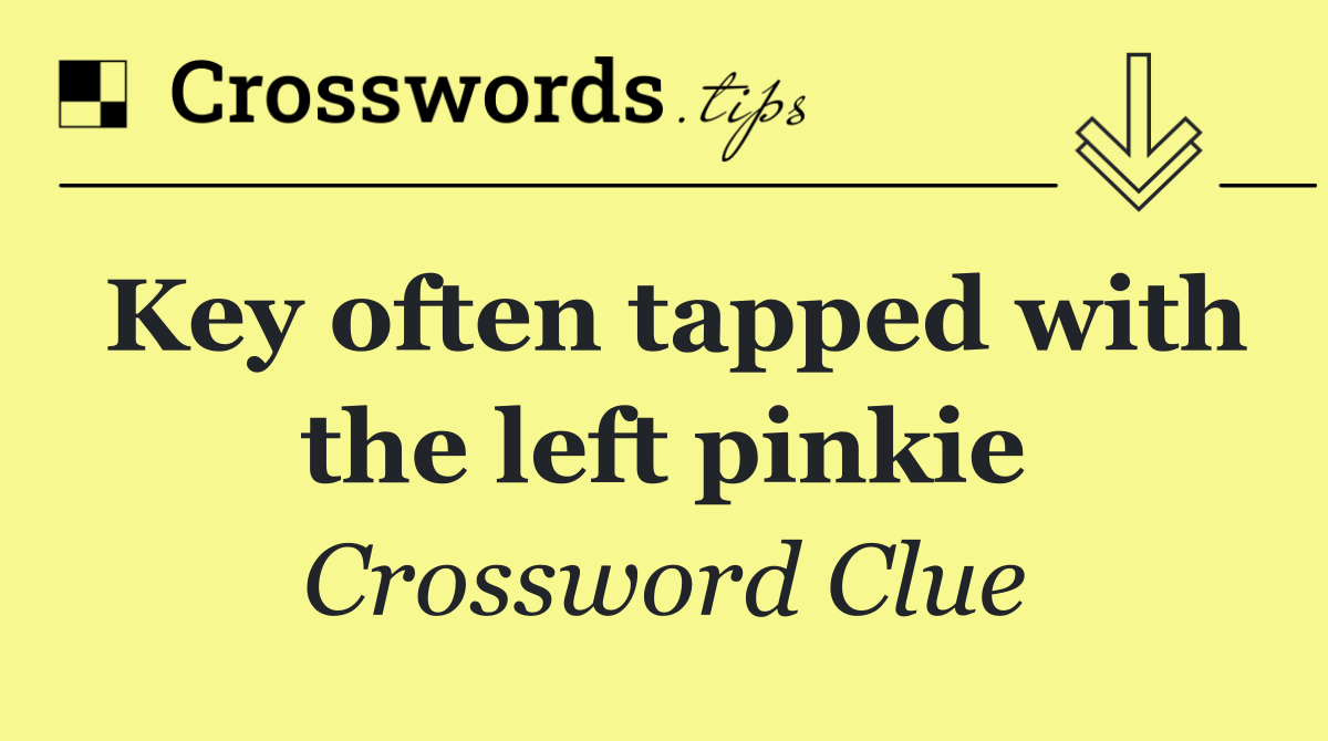 Key often tapped with the left pinkie