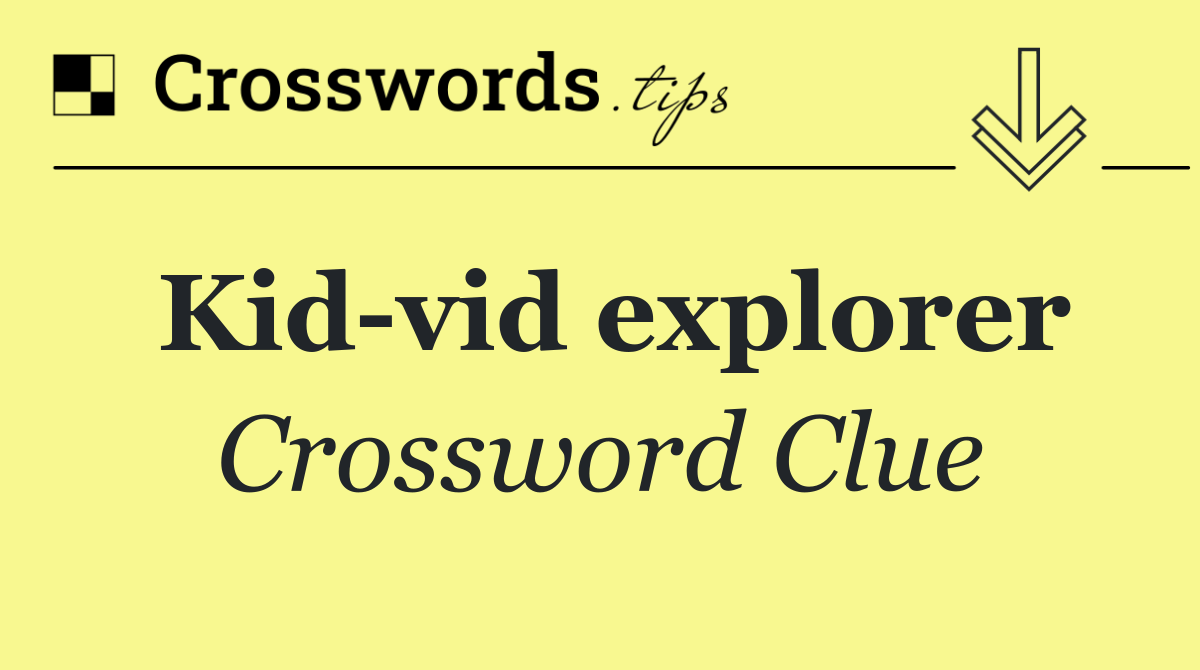 Kid vid explorer