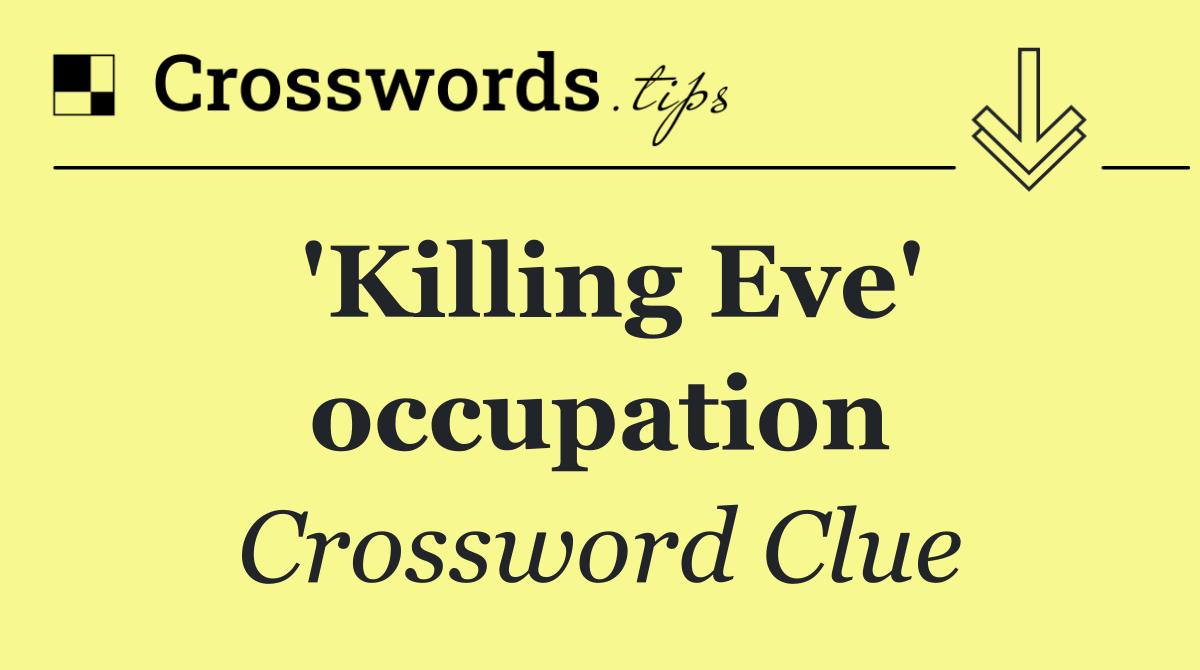 'Killing Eve' occupation