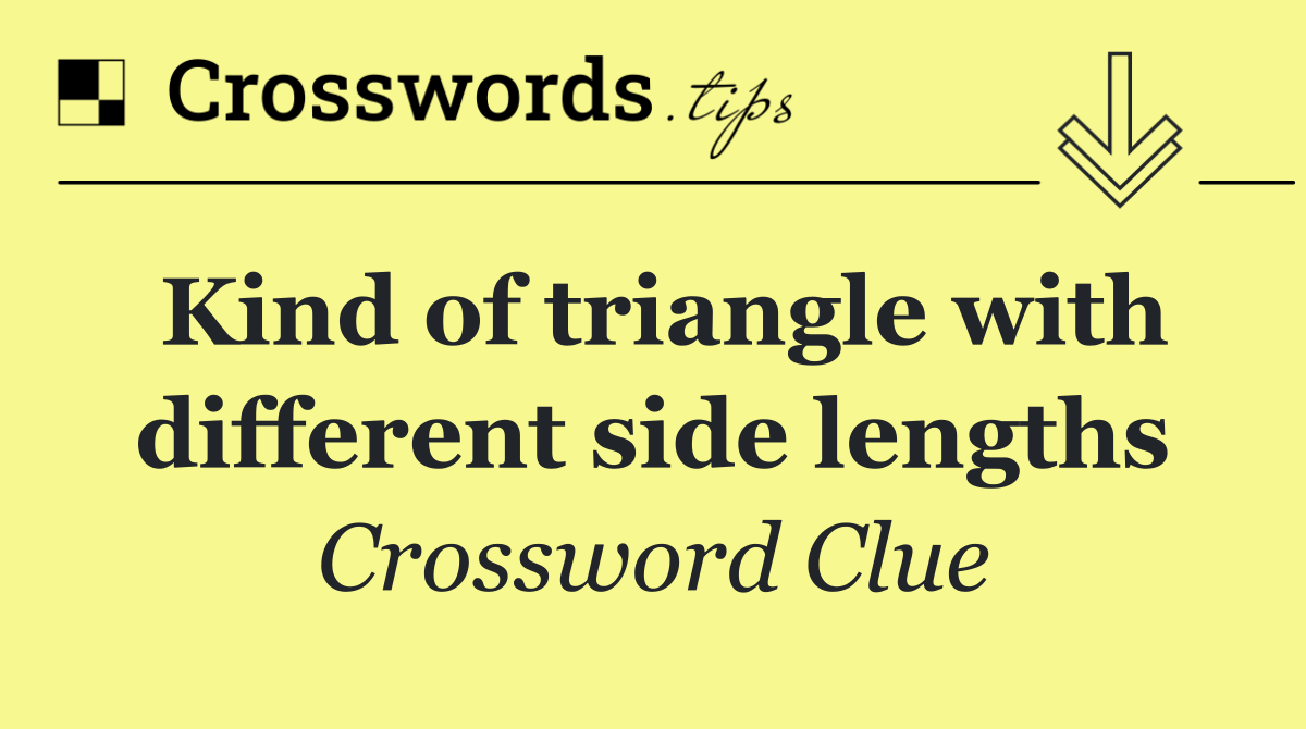 Kind of triangle with different side lengths