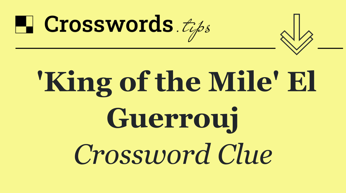 'King of the Mile' El Guerrouj