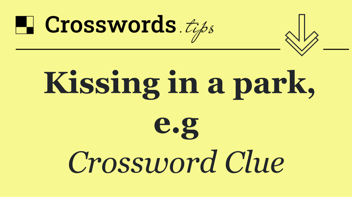 Kissing in a park, e.g