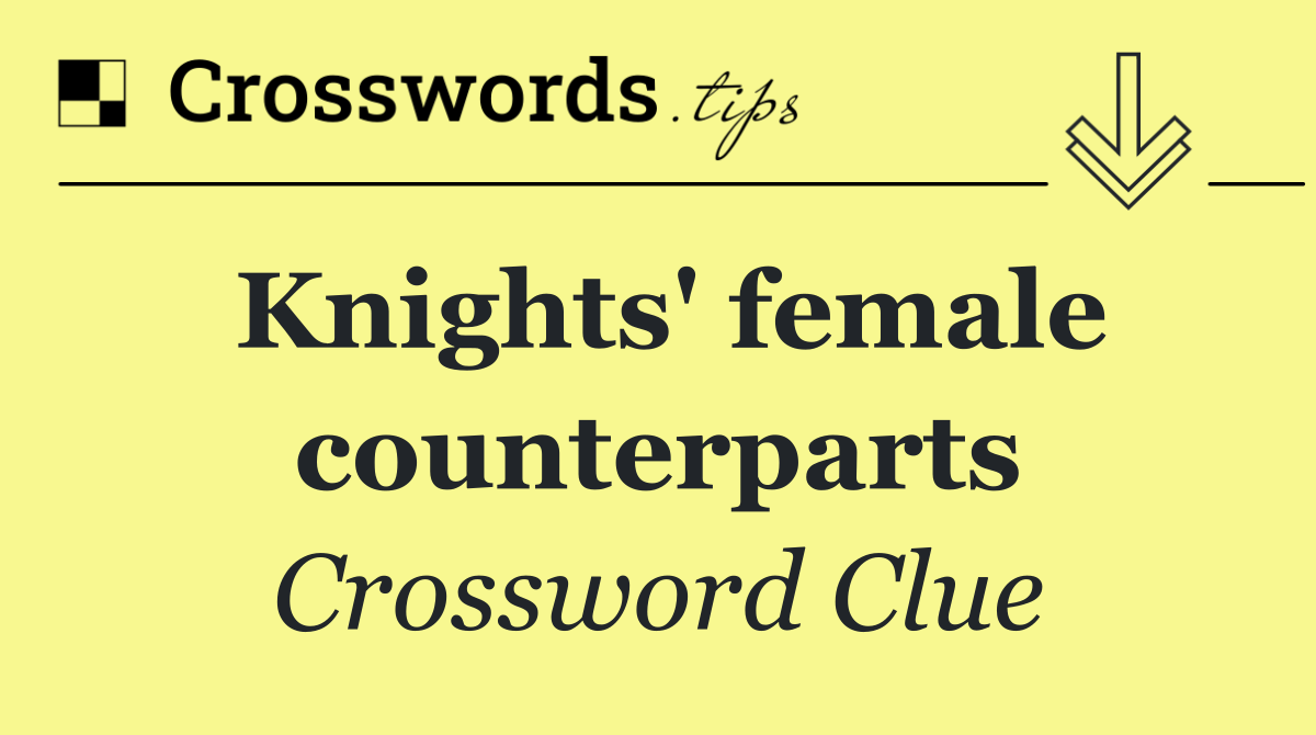 Knights' female counterparts