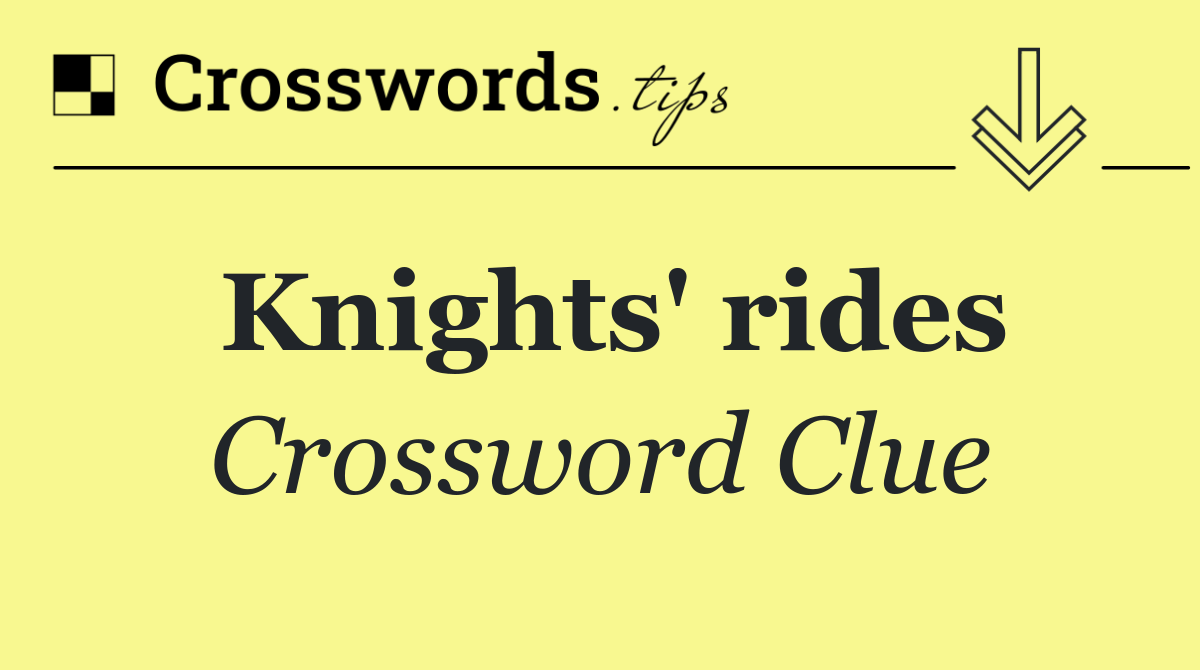 Knights' rides
