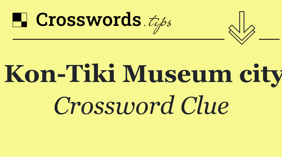 Kon Tiki Museum city