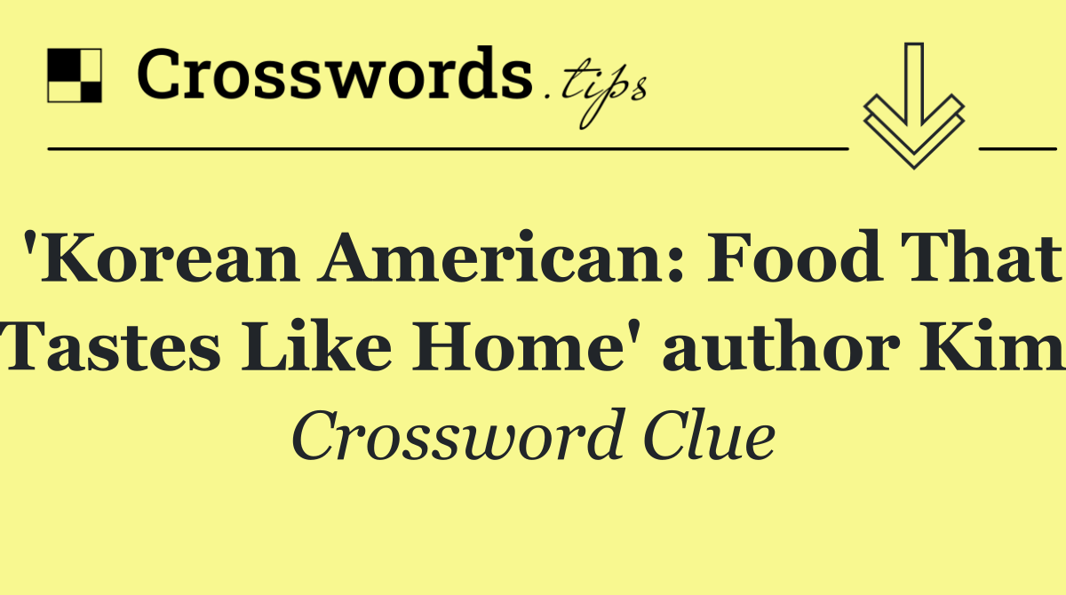 'Korean American: Food That Tastes Like Home' author Kim
