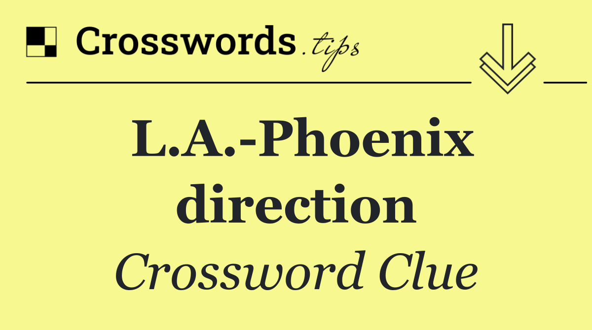 L.A. Phoenix direction