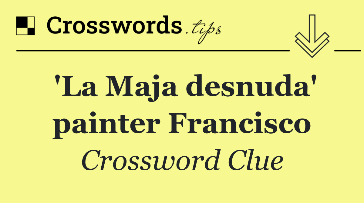 'La Maja desnuda' painter Francisco