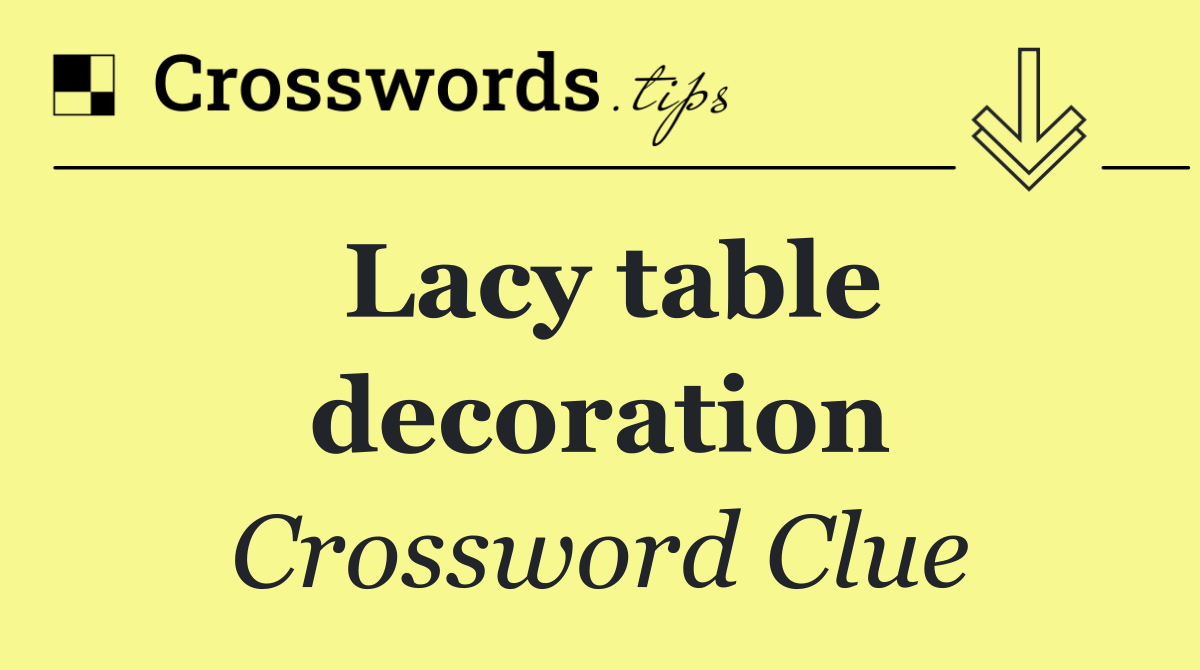 Lacy table decoration