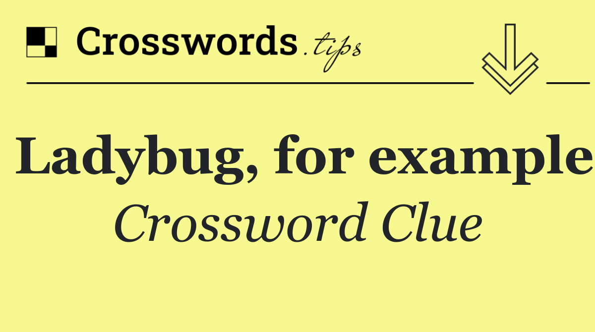 Ladybug, for example