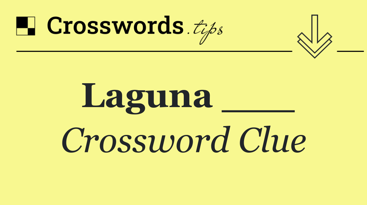 Laguna ___