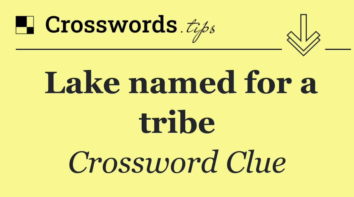 Lake named for a tribe
