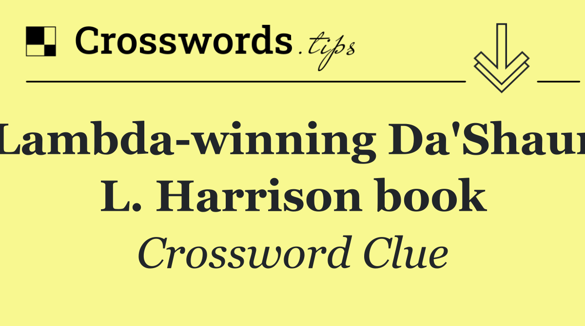 Lambda winning Da'Shaun L. Harrison book