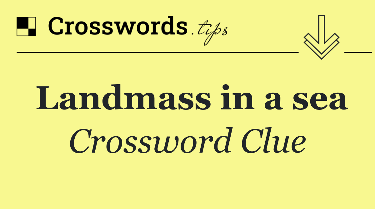 Landmass in a sea