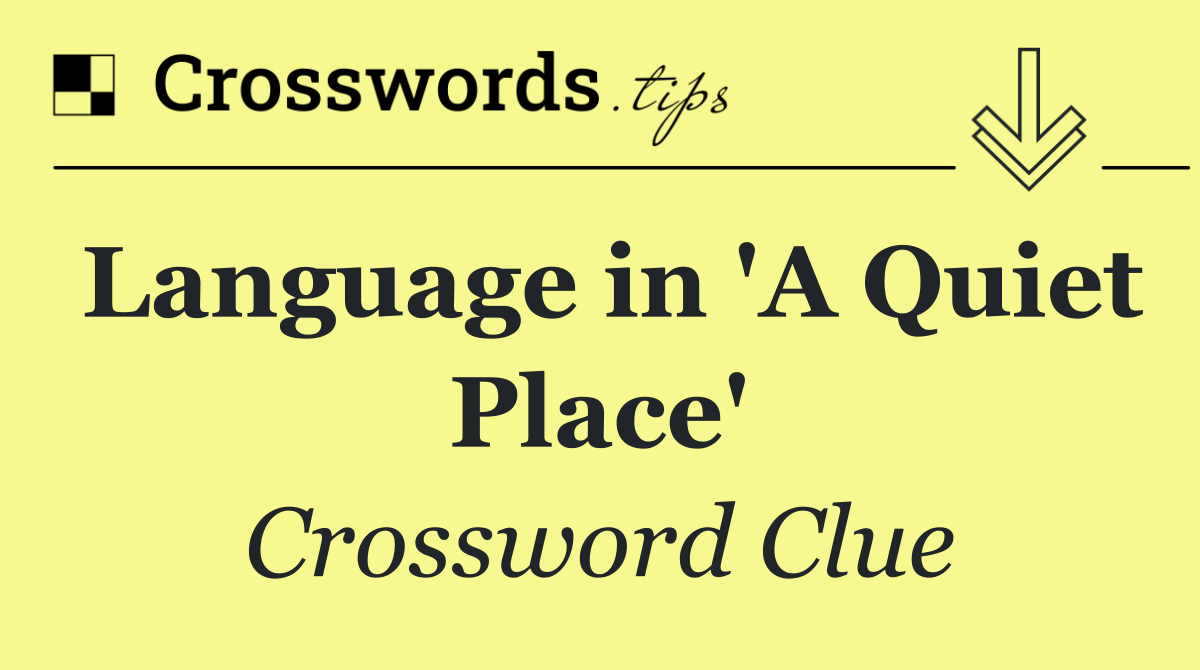 Language in 'A Quiet Place'