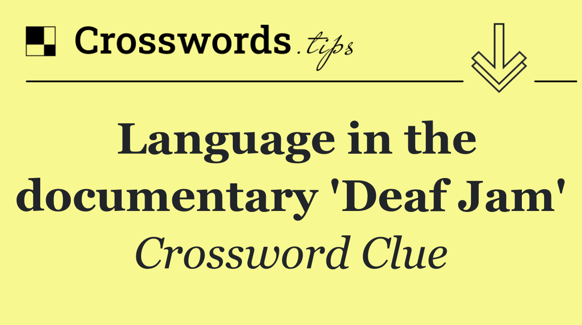 Language in the documentary 'Deaf Jam'