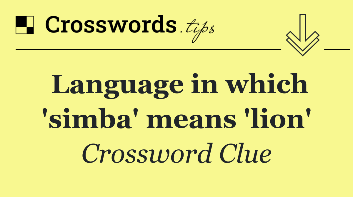 Language in which 'simba' means 'lion'