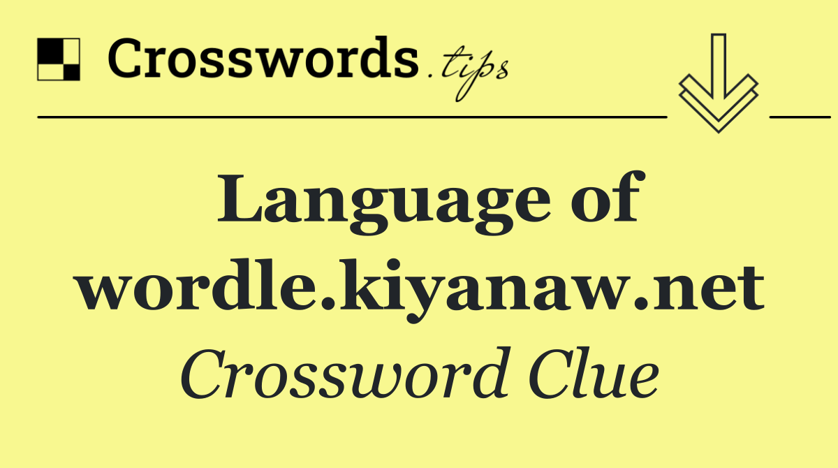 Language of wordle.kiyanaw.net