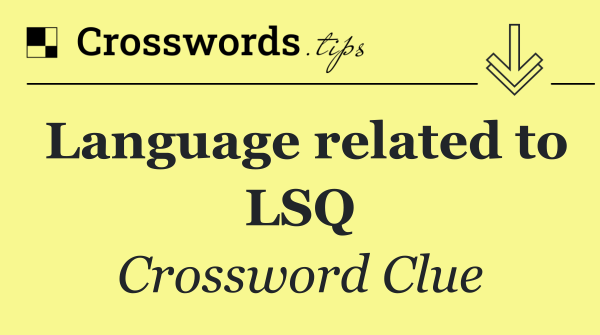 Language related to LSQ