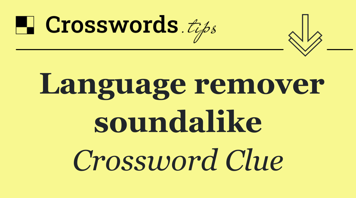 Language remover soundalike