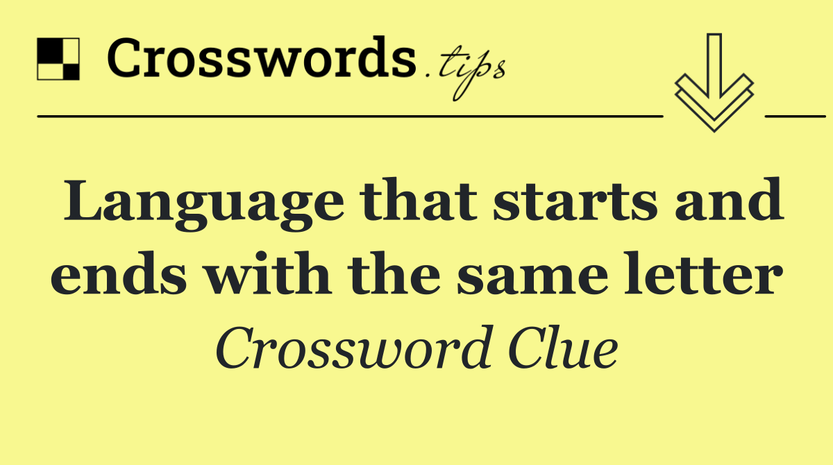 Language that starts and ends with the same letter