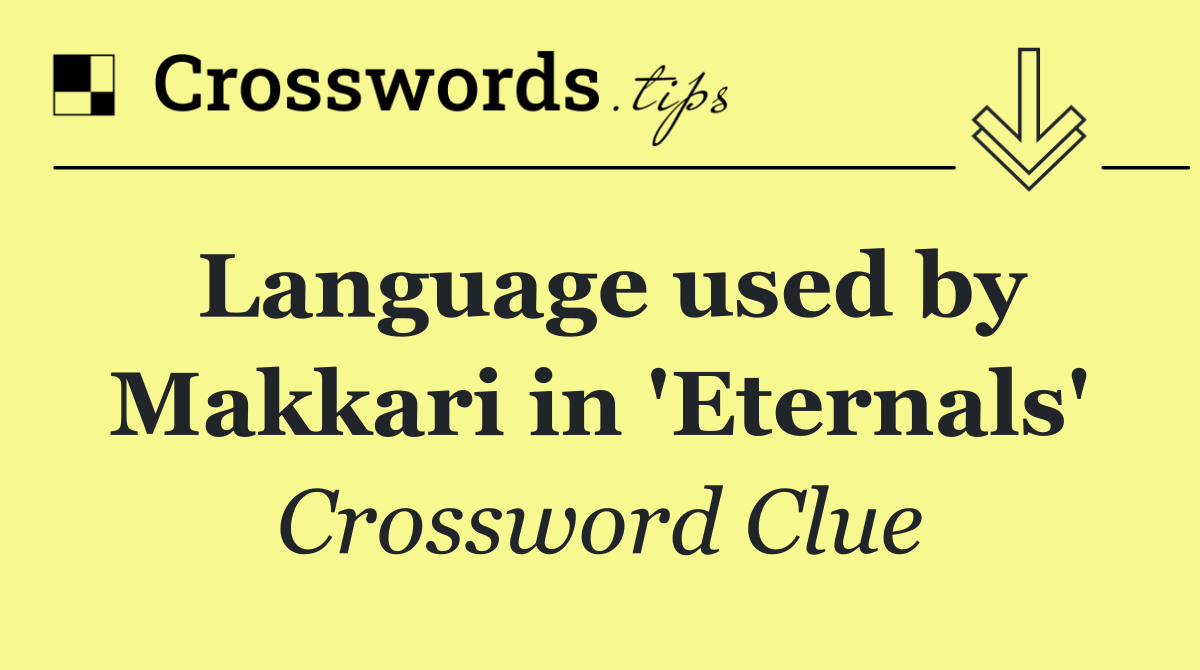 Language used by Makkari in 'Eternals'