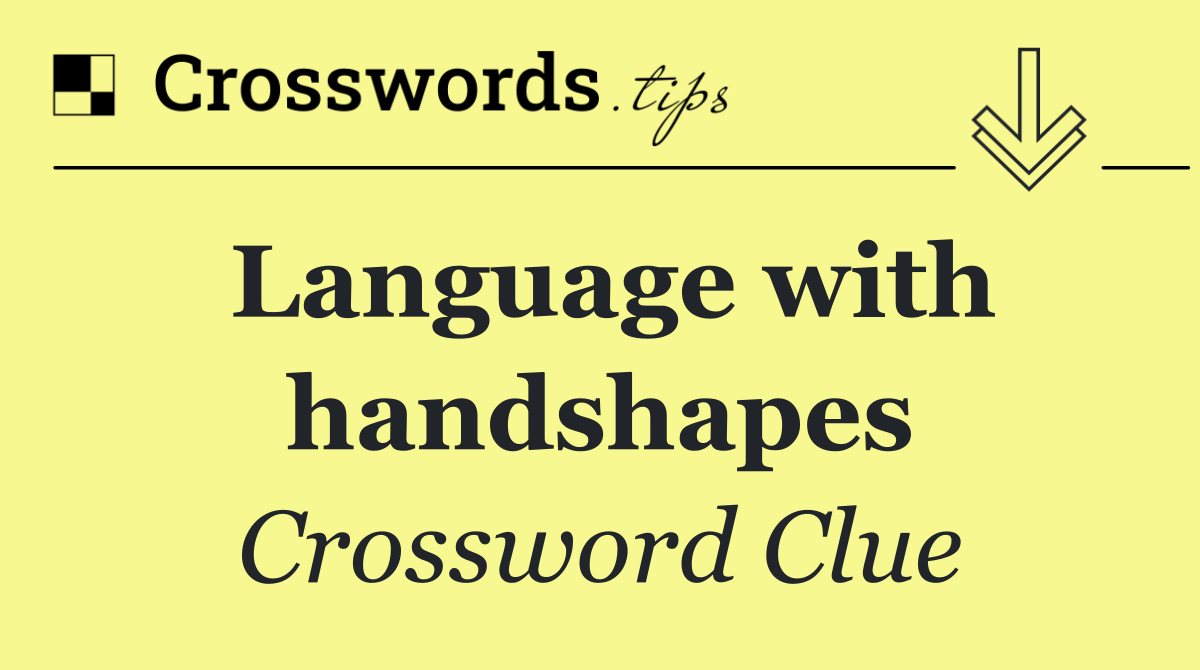 Language with handshapes